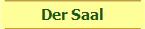 Der Saal